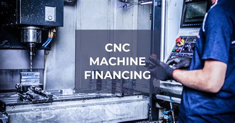 cnc machine loans|cnc machine loan calculator.